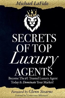 Secrets Of Top Luxury Agents - Michael Lafido