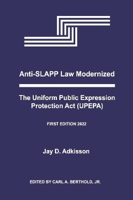 Anti-SLAPP Law Modernized - Jay D. Adkisson