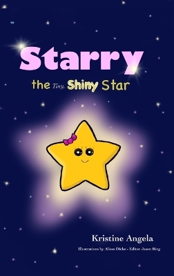 Starry the Tiny, Shiny Star - Kristine Angela