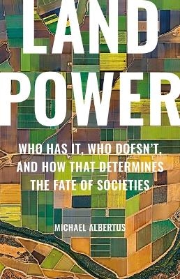 Land Power - Michael Albertus