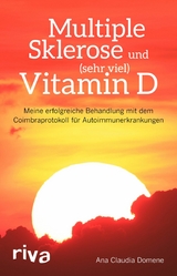 Multiple Sklerose und (sehr viel) Vitamin D - Ana Claudia Domene