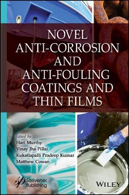 Novel Anti-Corrosion and Anti-Fouling Coatings and Thin Films - 