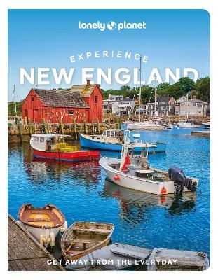 Lonely Planet Experience New England -  Lonely Planet