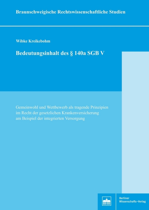 Bedeutungsinhalt des §140a SGB V - Wibke Kreikebohm