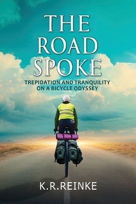 The Road Spoke - K R Reinke