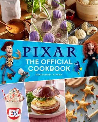 Pixar: The Official Cookbook - Tara Theoharis, S. T. Bende