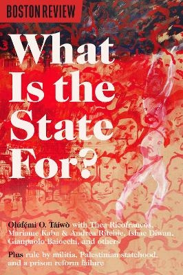 What Is The State For? - Olúfẹ́mi O. Táíwò