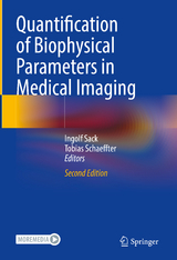 Quantification of Biophysical Parameters in Medical Imaging - Sack, Ingolf; Schaeffter, Tobias