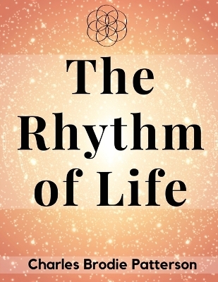 The Rhythm of Life -  Charles Brodie Patterson