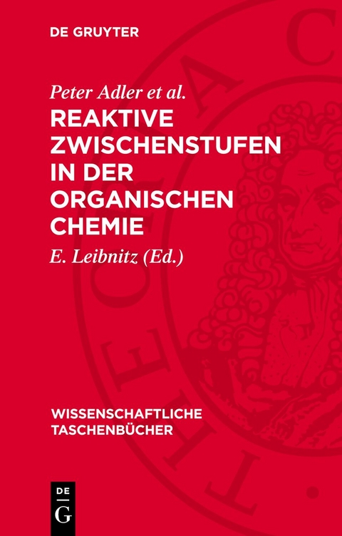 Reaktive Zwischenstufen in der organischen Chemie - Peter Adler et al.