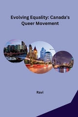 Evolving Equality: Canada's Queer Movement -  Ravi