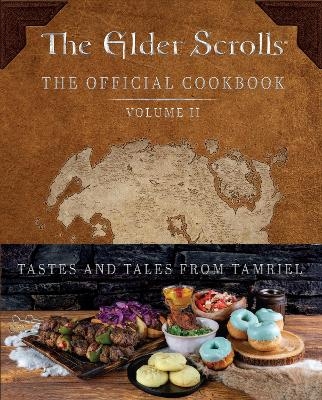 The Elder Scrolls: The Official Cookbook Vol. 2 - Victoria Rosenthal, Erin Kwong