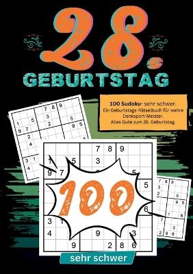 28. Geburtstag- Sudoku Geschenkbuch - Geburtstage mit Sudoku