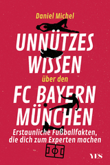 Unnützes Wissen über den FC Bayern - Michel, Daniel