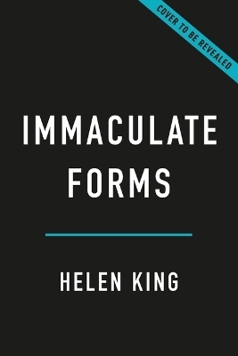 Immaculate Forms - Helen King