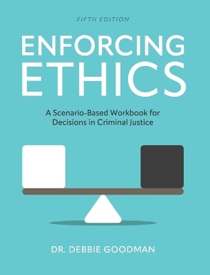 Enforcing Ethics - Debbie Goodman