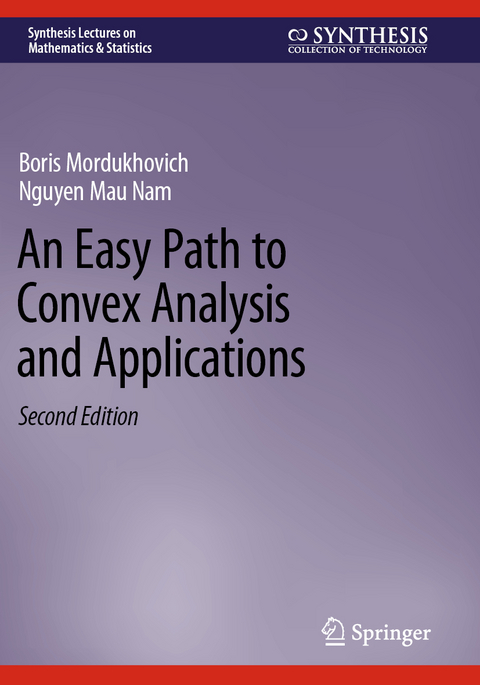 An Easy Path to Convex Analysis and Applications - Boris Mordukhovich, Nguyen Mau Nam