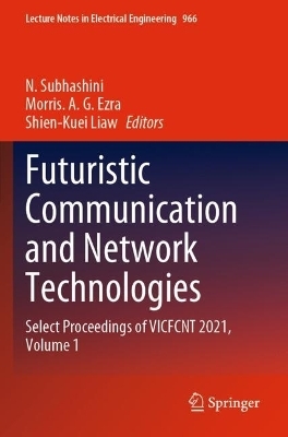 Futuristic Communication and Network Technologies - 