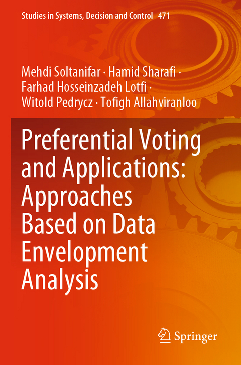 Preferential Voting and Applications: Approaches Based on Data Envelopment Analysis - Mehdi Soltanifar, Hamid Sharafi, Farhad Hosseinzadeh Lotfi, Witold Pedrycz, Tofigh Allahviranloo