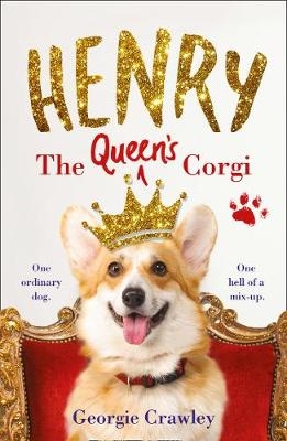 HENRY THE QUEEN'S CORGI -  Georgie Crawley