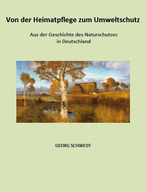 Von der Heimatpflege zum Umweltschutz - Georg Schwedt