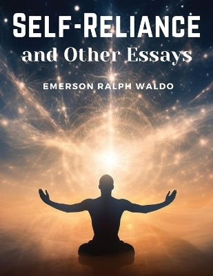 Self-Reliance and Other Essays -  EMERSON RALPH WALDO