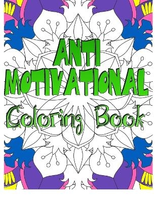 Anti Motivational Coloring Book - Tamara Bruyere