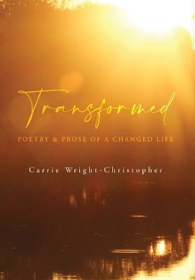 Transformed - Carrie Wright-Christopher