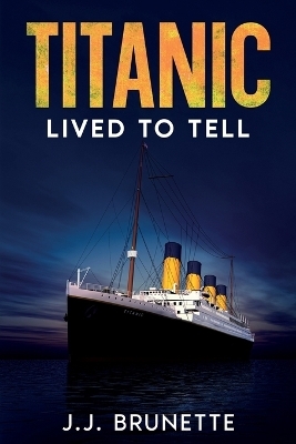 Titanic - J J Brunette