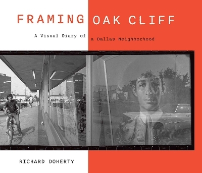 Framing Oak Cliff Volume 1 - Richard Doherty