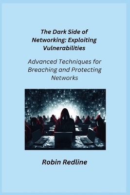 The Dark Side of Networking - Robin Redline