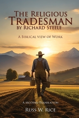 The Religious Tradesman By Richard Steele - Russ W Rice