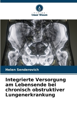 Integrierte Versorgung am Lebensende bei chronisch obstruktiver Lungenerkrankung - Helen Senderovich