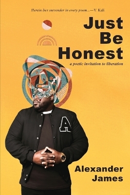 Just Be Honest - Alexander James