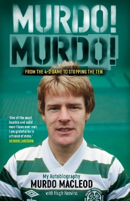 Murdo! Murdo! - Murdo Macleod, Hugh Keevins