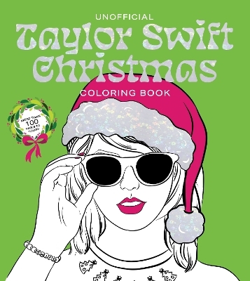 Unofficial Taylor Swift Christmas Coloring Book -  Editors of Chartwell Books