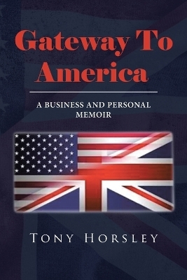 Gateway To America - Tony Horsley