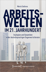 Arbeitswelten im 21. Jahrhundert - Maria Endreva