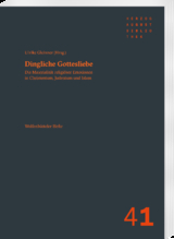 Dingliche Gottesliebe - Maren Schäfer