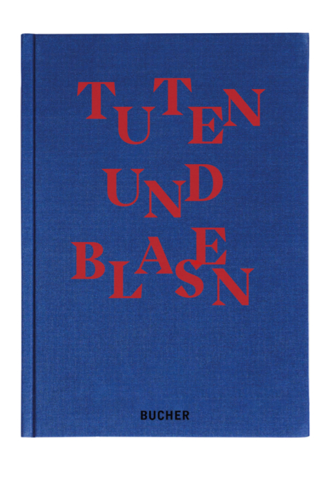 Tuten und Blasen - 