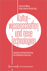 Kulturwissenschaften und neue Technologien - 