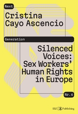 Silenced Voices: Sex Workers’ Human Rights in Europe - Cristina Cayo Ascencio