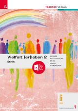 Vielfalt (er)leben 2 - Ethik 6 AHS + TRAUNER-DigiBox - Ferdinand Auhser, Veronica Futterknecht, Wolfram Reiss