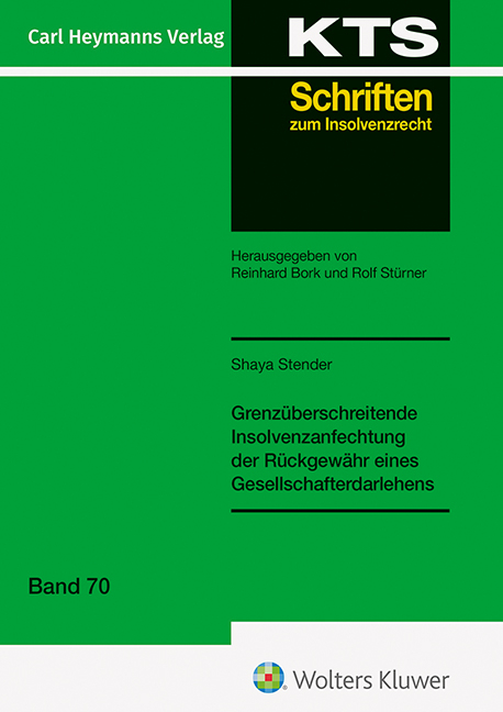 Grenzüberschreitende Insolvenzanfechtung der Rückgewähr eines Gesellschafterdarlehens (KTS 70) - Shaya Stender