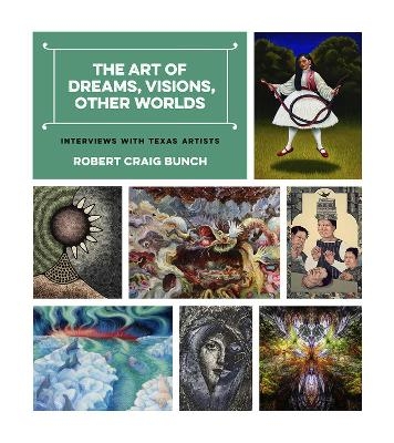 The Art of Dreams, Visions, Other Worlds - Robert Craig Bunch