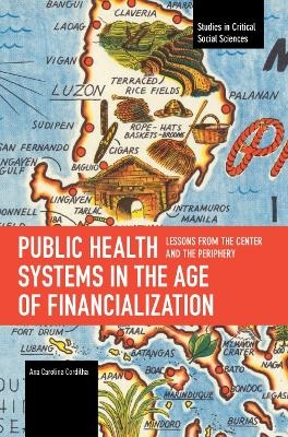 Public Health Systems in the Age of Financialization - Ana Carolina Cordilha