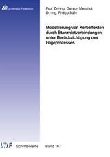 Modellierung von Kerbeffekten durch Stanznietverbindungen unter Berücksichtigung des Fügeprozesses - Philipp Bähr