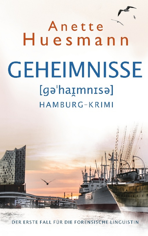 Geheimnisse - Hamburg-Krimi - Anette Huesmann