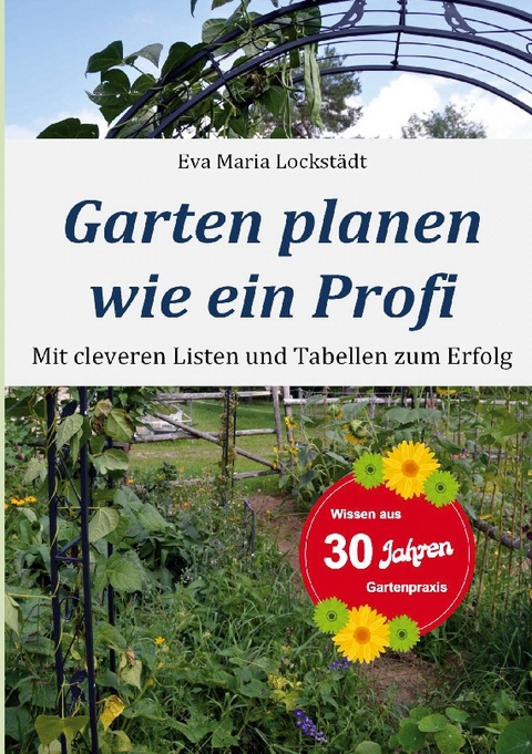 Garten planen wie ein Profi - Eva Maria Lockstädt