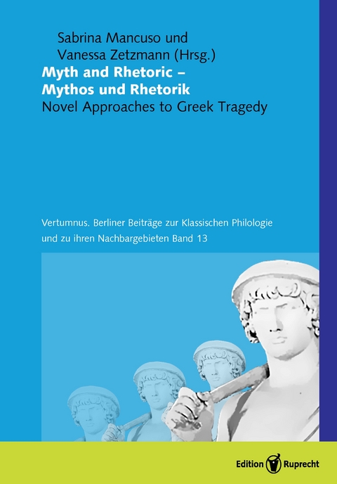 Myth and Rhetoric – Mythos und Rhetorik - 